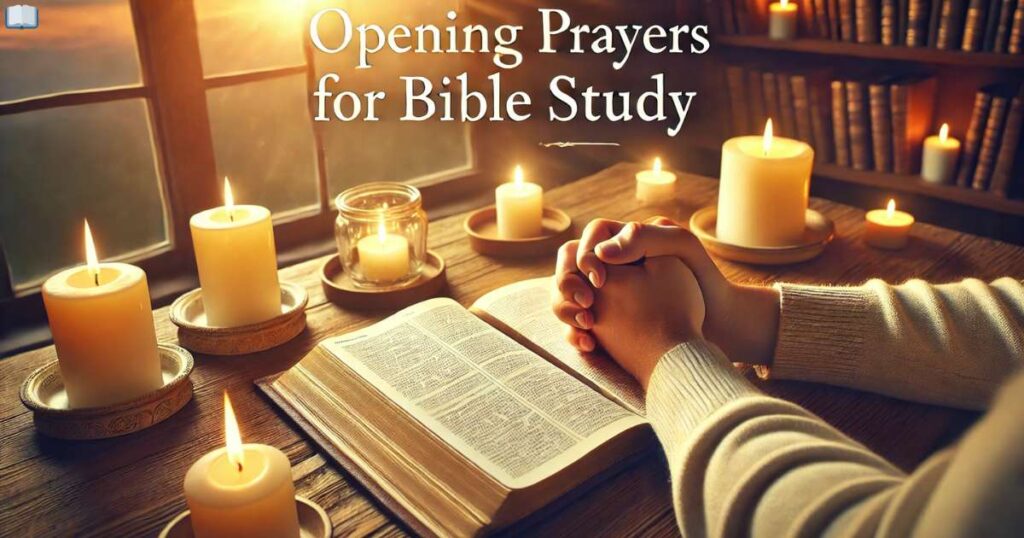 Opening Prayers For Bible Study