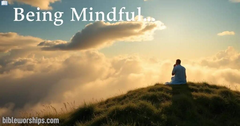 Being Mindful of God’s Presence
