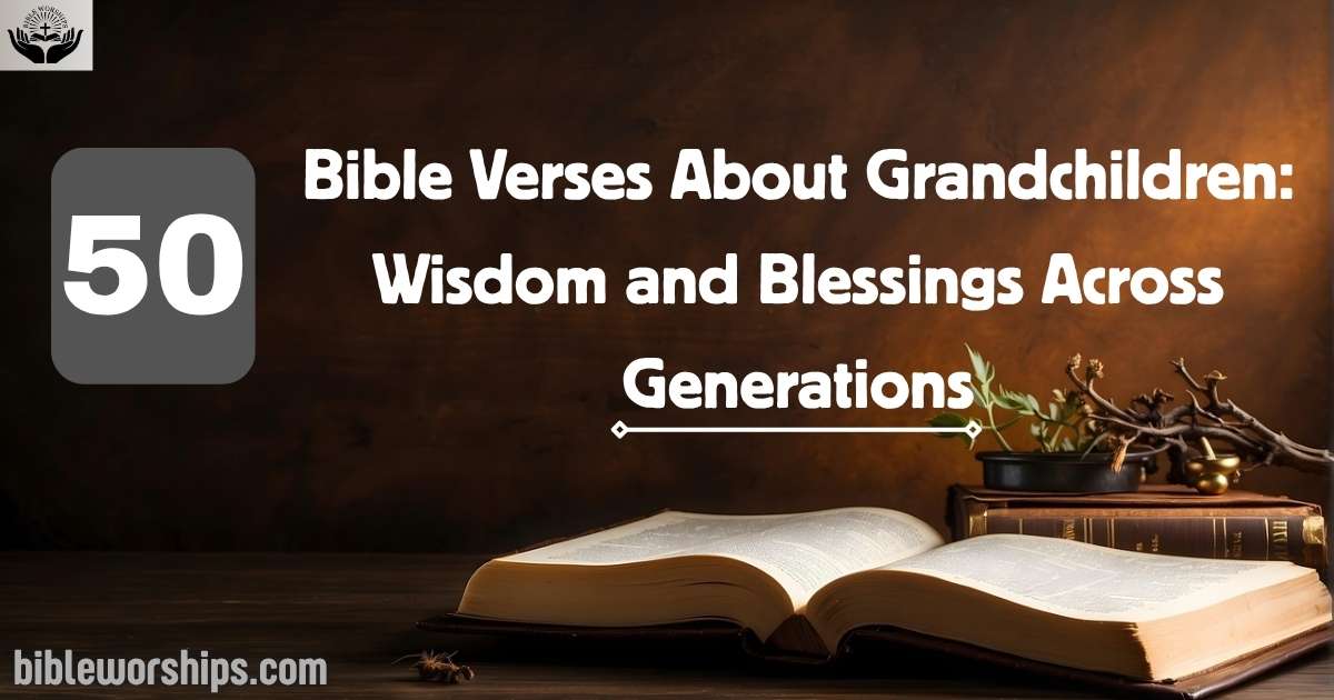 Bible Verses About Grandchildren