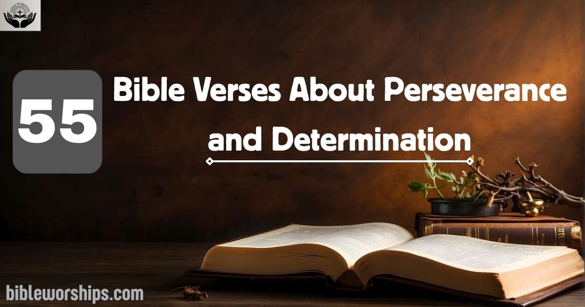 Bible Verses About Perseverance and Determination