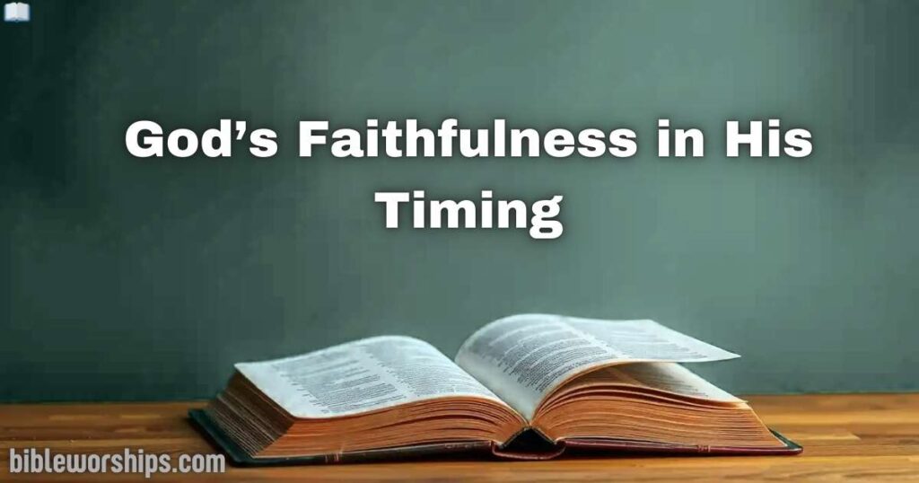 God’s Faithfulness in His Timing