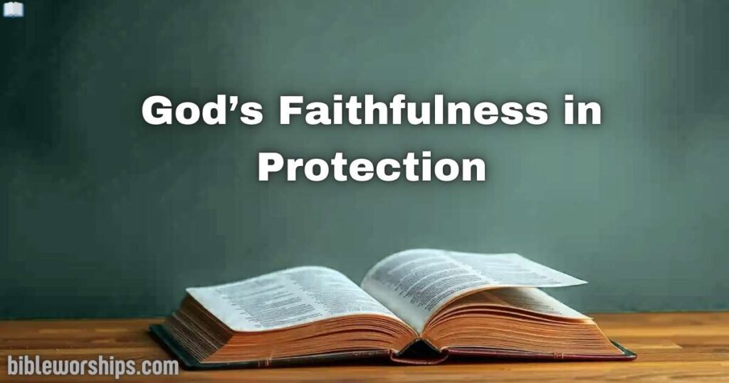 God’s Faithfulness in Protection