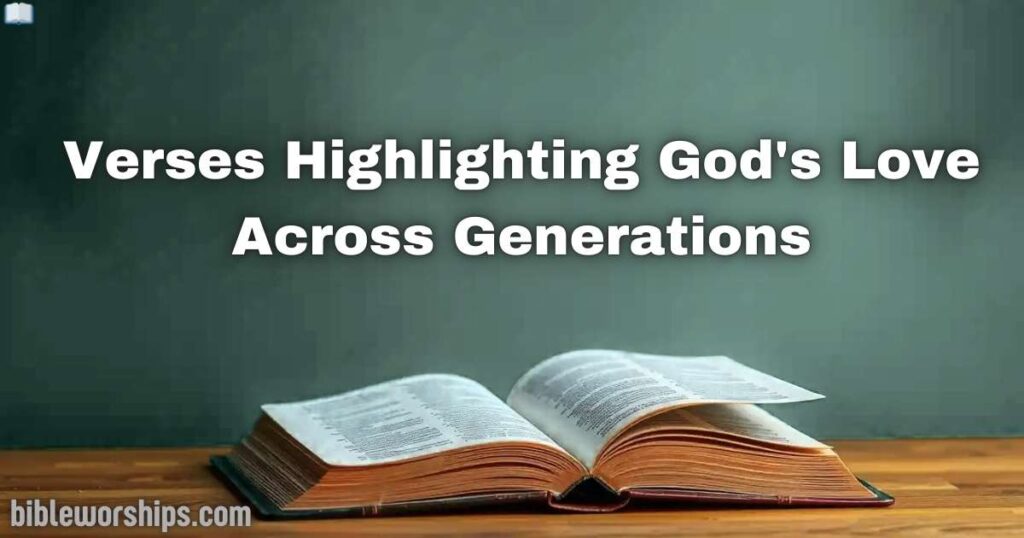 Verses Highlighting God's Love Across Generations